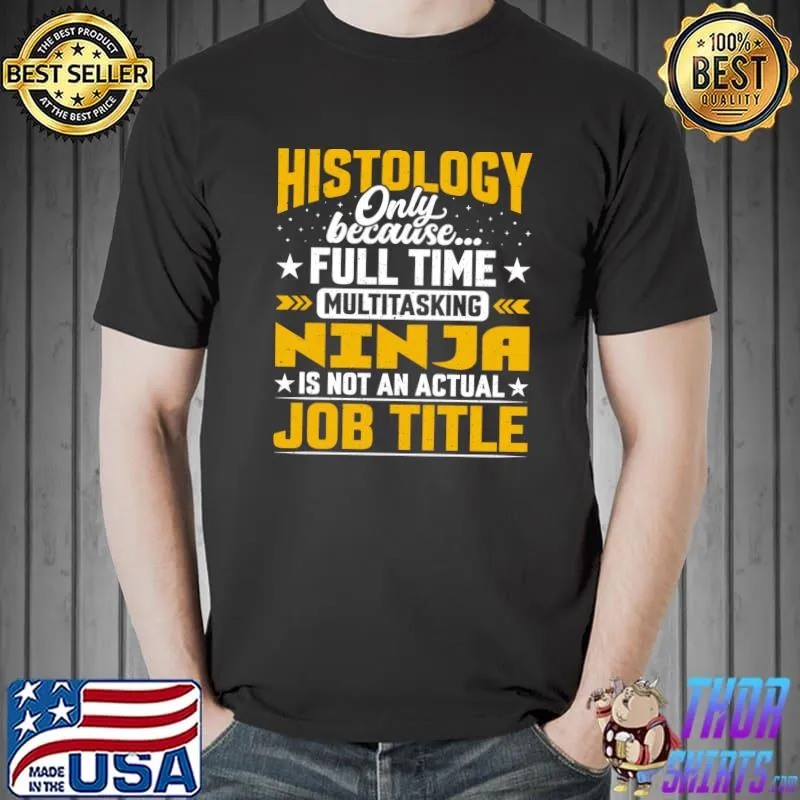Histology Job Title Funny Histology Technician Histologist T-s Unisex