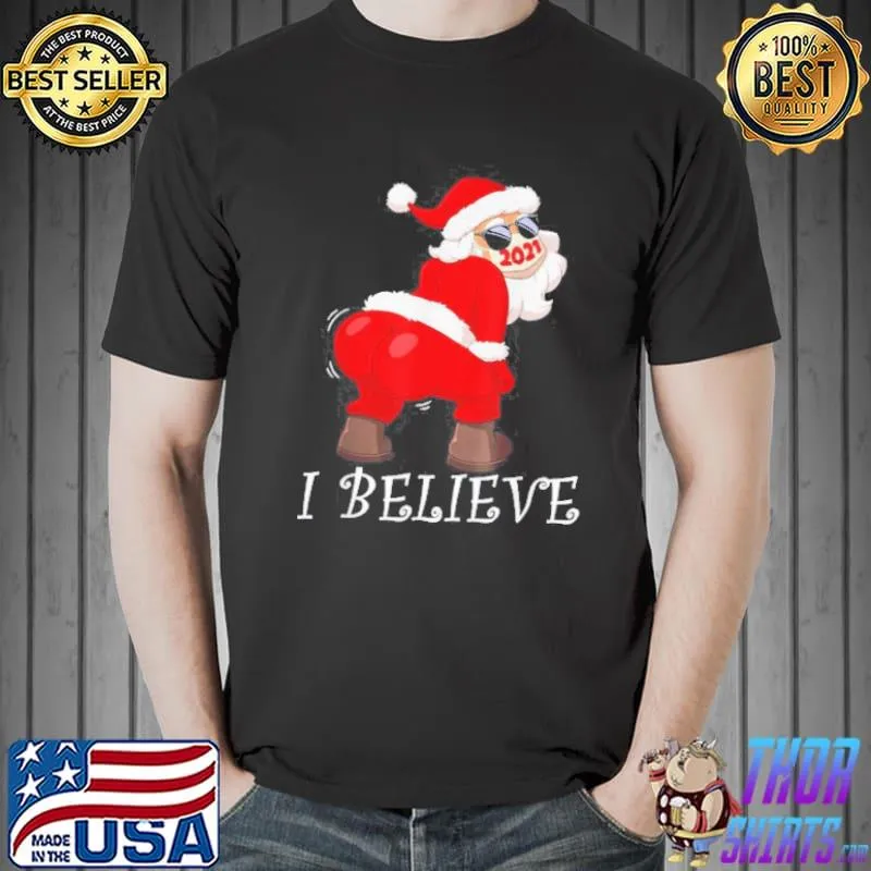 I Believe Santa Merry Christmas Shirt Unisex