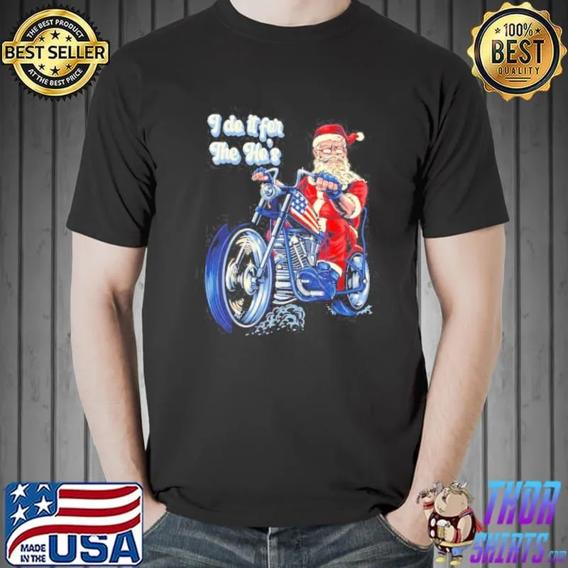 I do it for the ho's christmas biker santa usa flag s Unisex