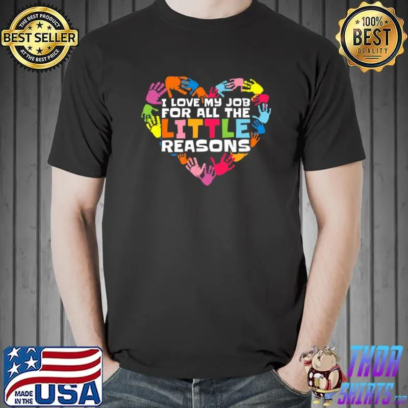 I Love My Job For All The Little Reasons Daycare Provider Premium T-Shirt Unisex