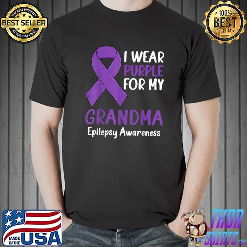 I Wear Purple for My Grandma Epilepsy Awareness Grandma Nana T-Shirt Unisex