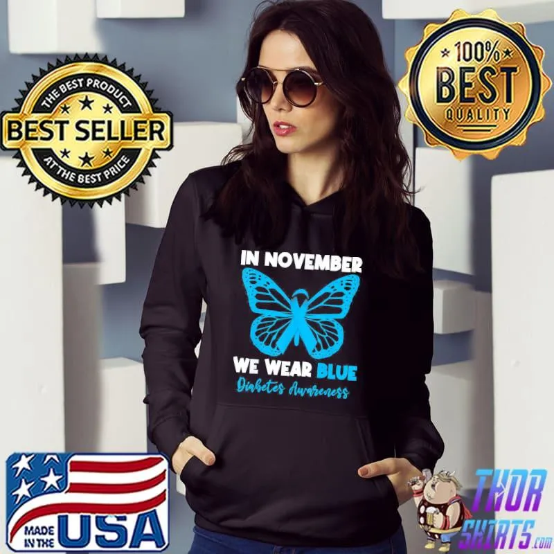 In November we Wear Blue Diabetes Awareness Cute Butterfly T-Shirt