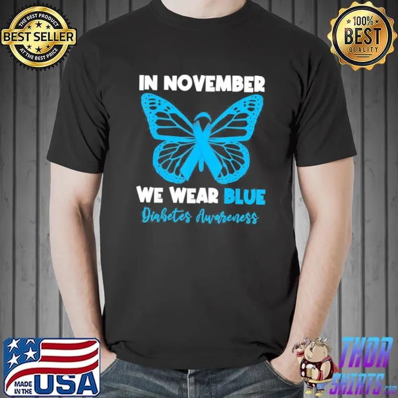 In November we Wear Blue Diabetes Awareness Cute Butterfly T-Shirt Unisex
