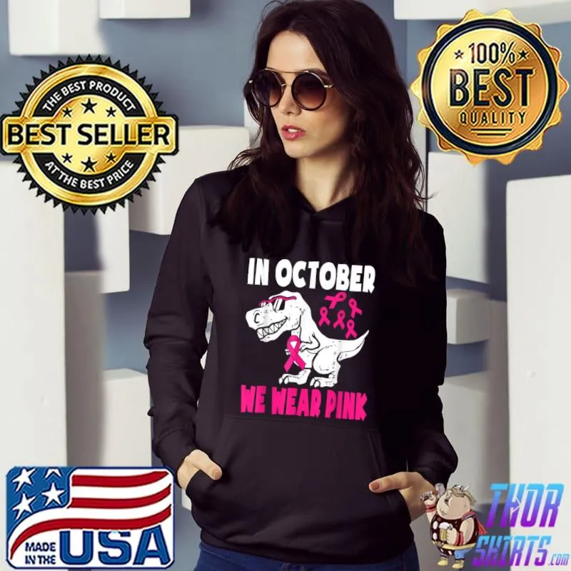 In October We Wear Pink Breast Cancer Awareness Toddler Kids T-Shirt