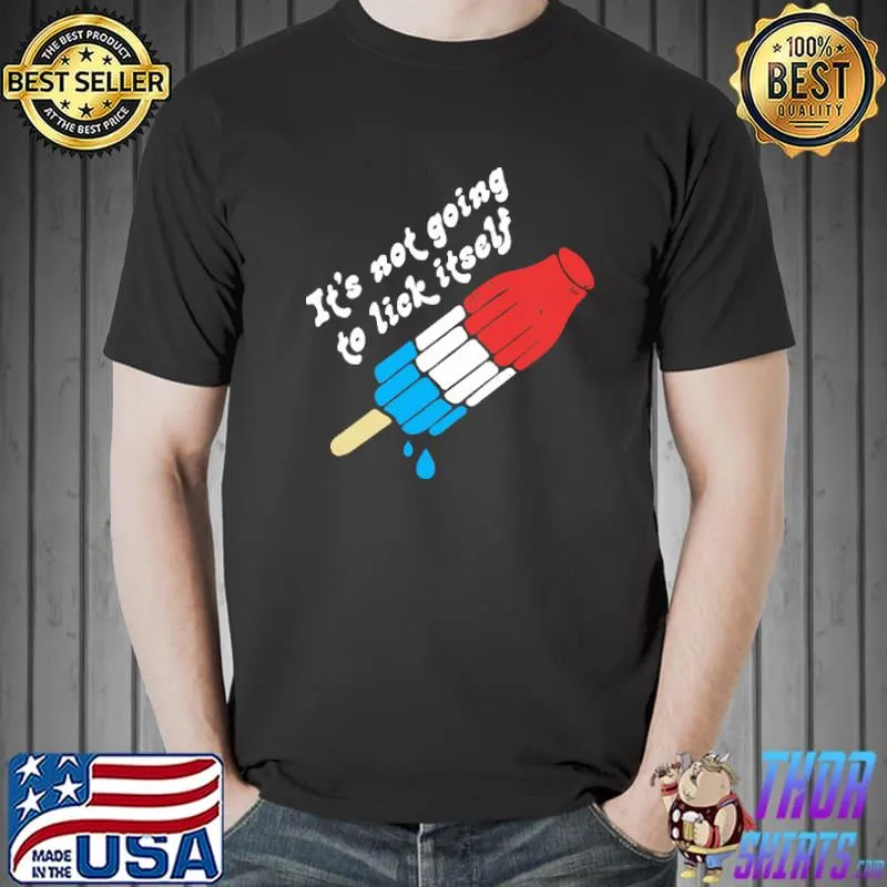 It's Not Going To Lick Itself Rocket Shirt Unisex