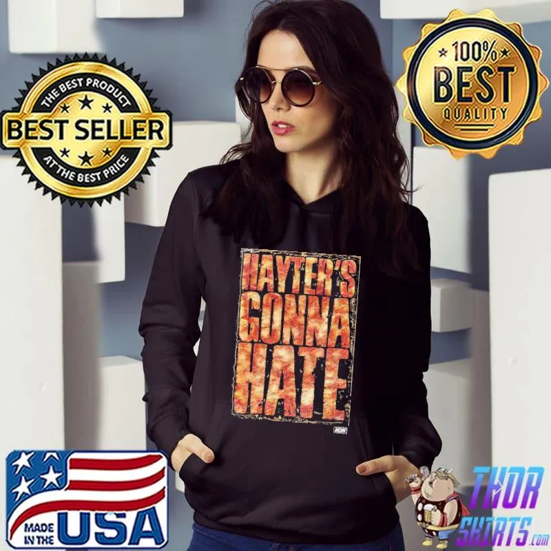 Jamie Hayter Hayter's Gonna Hate Shirt