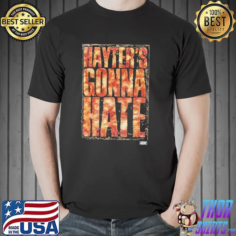 Jamie Hayter Hayter's Gonna Hate Shirt Unisex
