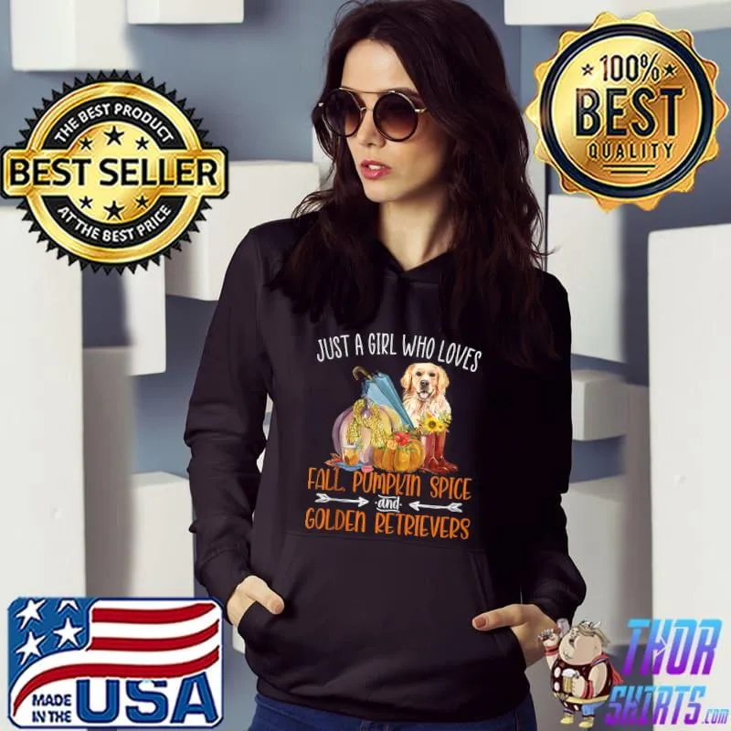 Just A Girl Who Loves Fall Pumpkin Spice & Golden Retrievers T-shirt