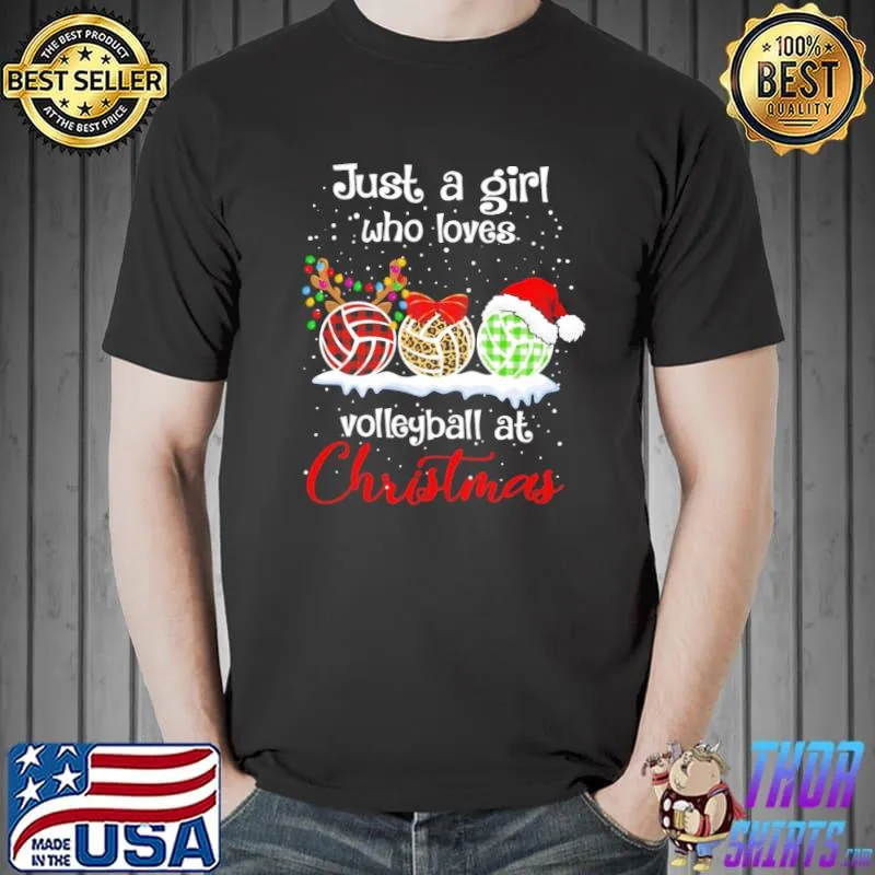 Just A Girl Who Loves Volleyball At Christmas Shirt Unisex