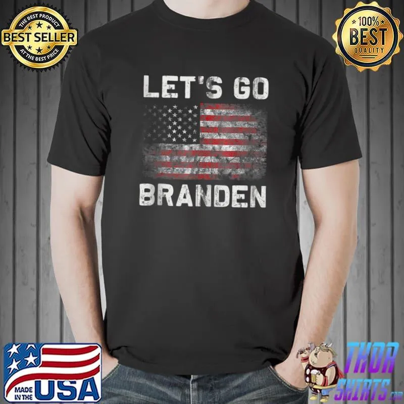 Let's Go Braden Brandon USA American Flag Tee Funny Trendy Sarcastic T-s Unisex