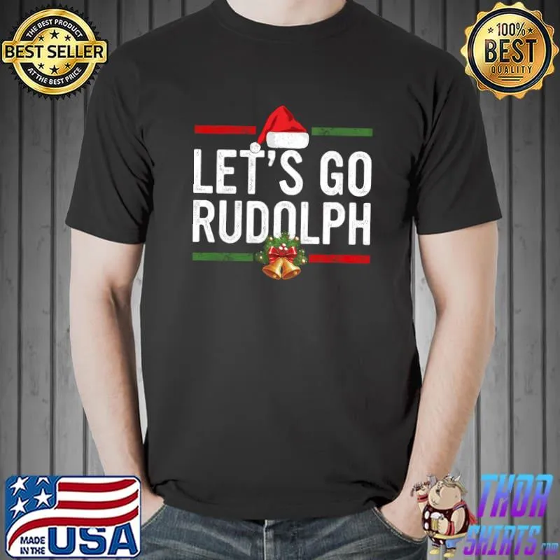Let's Go Rudolph Christmas Trending Meme T-Shirt Unisex