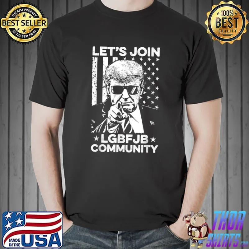 Let's Join LGBFJB Community Conservative Anti Biden US Flag T-Shirt