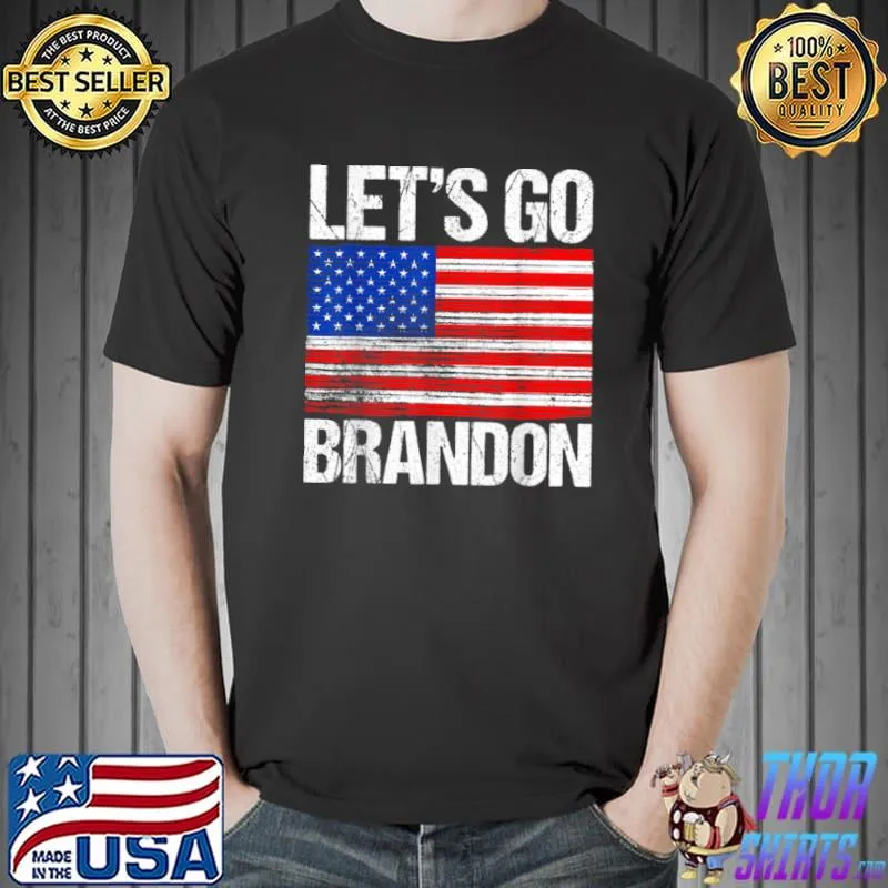 Let’s Go Brandon Conservative Liberal US Flag Anti T Shirt Unisex
