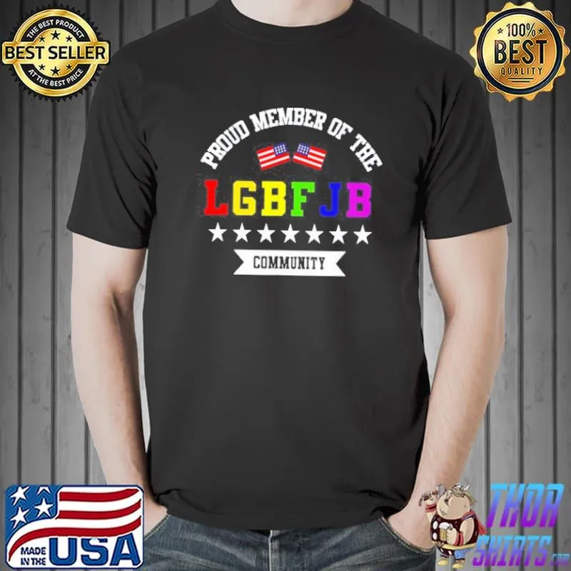 LGBFJB PROUD MEMBER COMMUNITY PRIDE US FLAG SHIRT Unisex