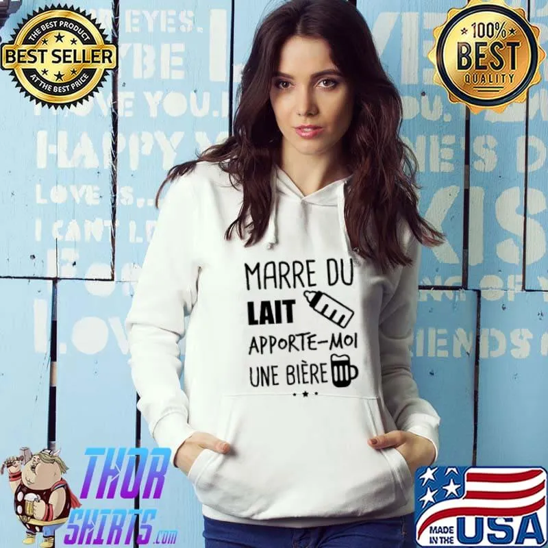 Marre du lait apporte-moi une bière shirt