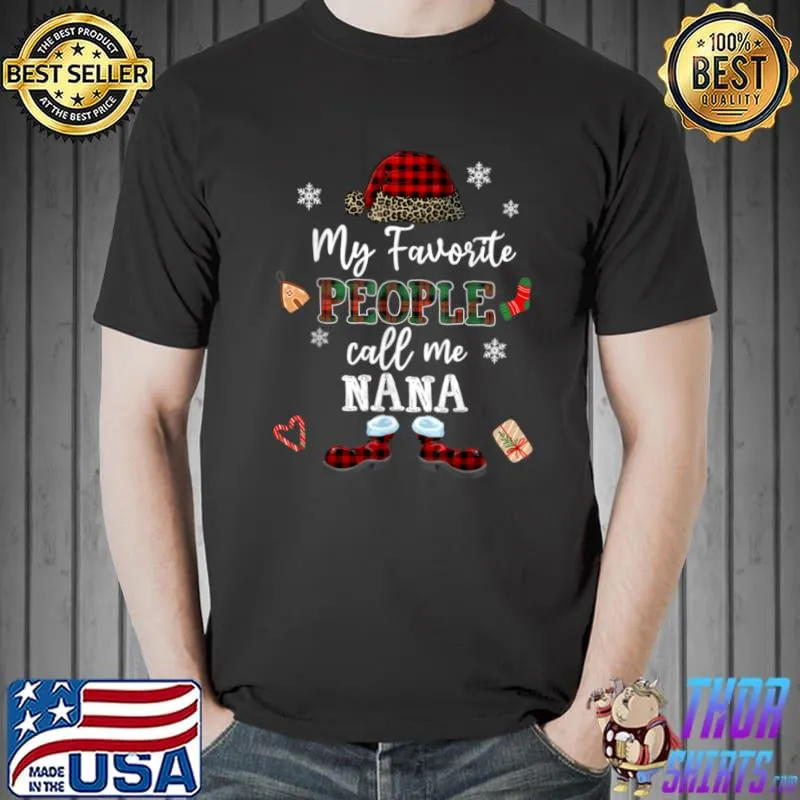 mb My Favorite People Call Me Nana Thanksgiving Christmas T Shirt Unisex