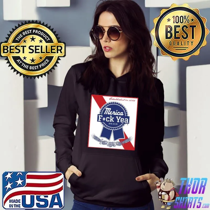 Merica Fuck Yea Beer Shirt