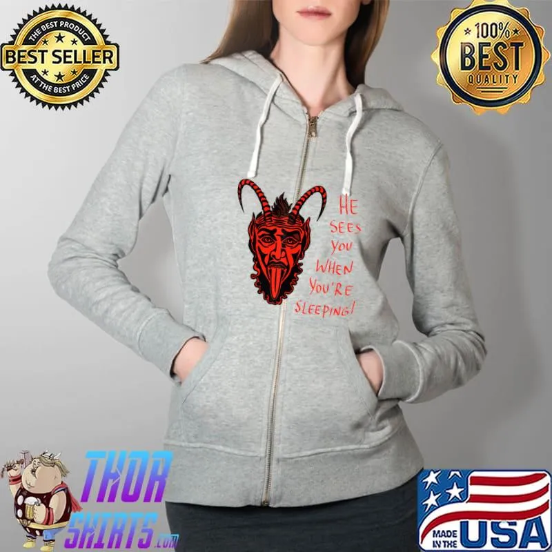 Merry Krampus He Sees You When You Are Sleeping! T-Shirt Full Zip Hooded
