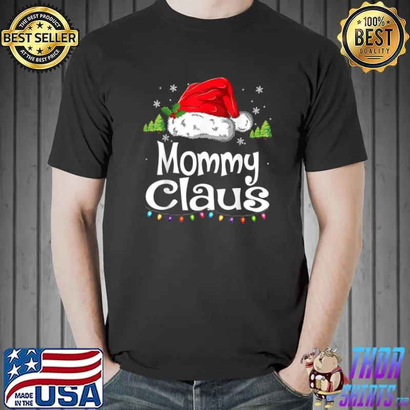 Mommy Claus Shirt Christmas Pajama Family Matching Xmas T-Shirt Unisex