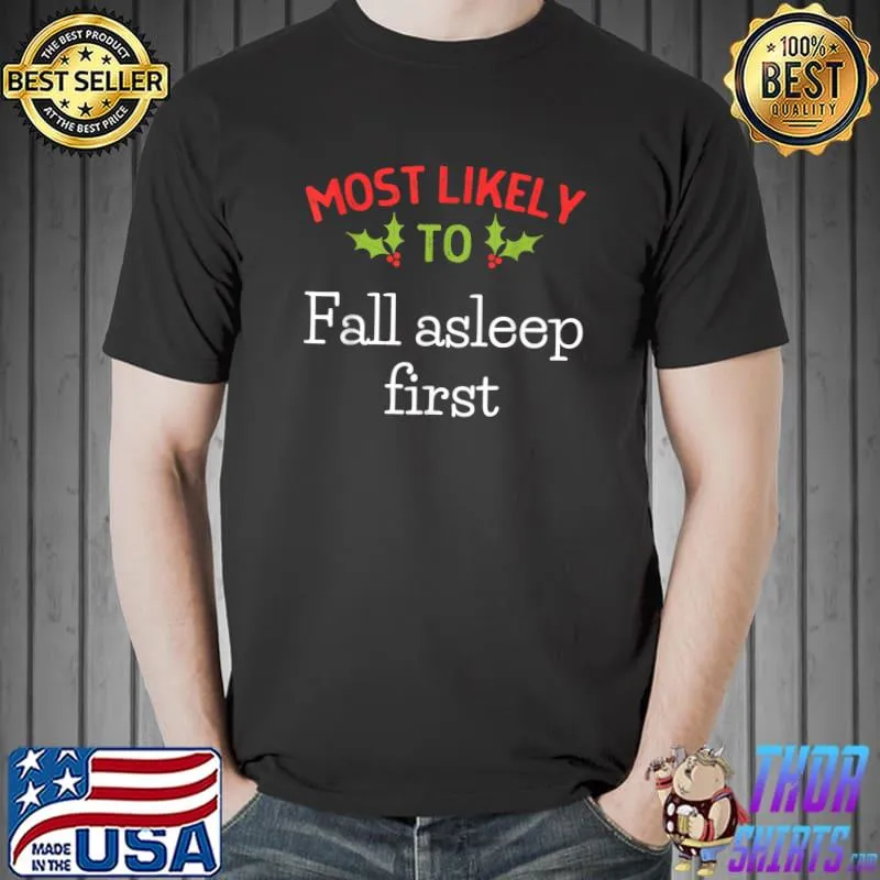 Most Likely To fall asleep first Matching Family Christmas T-Shirt Unisex