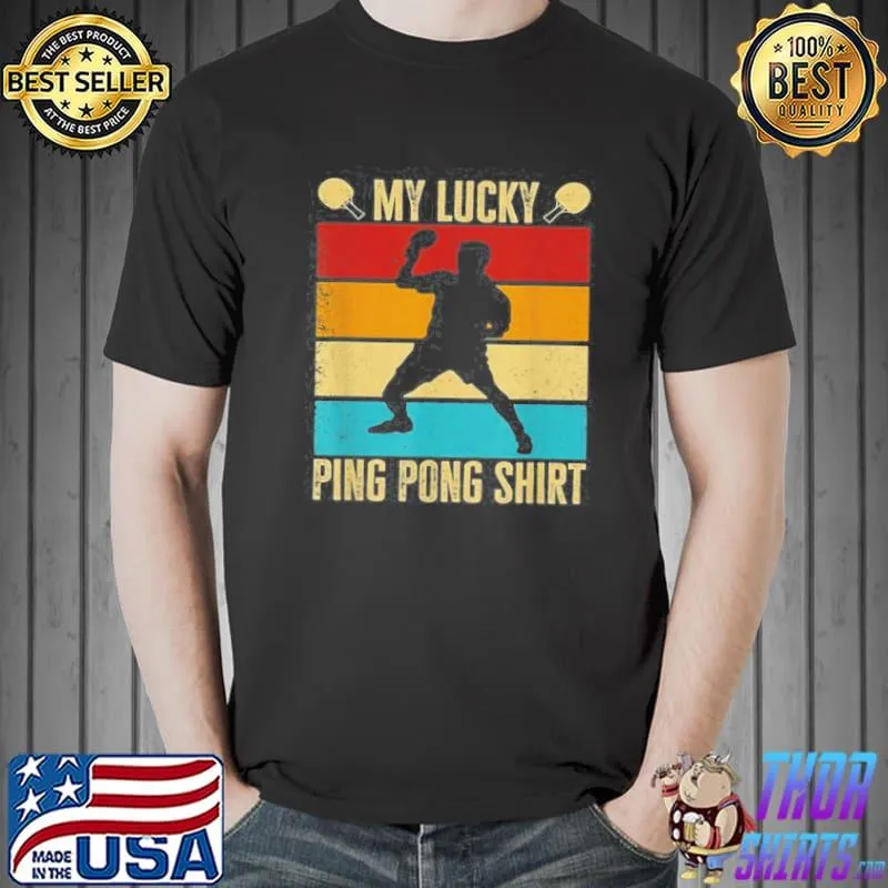 MY LUCKY PING PONG SHIRT TABLE TENNIS PLAYER SHIRT Unisex