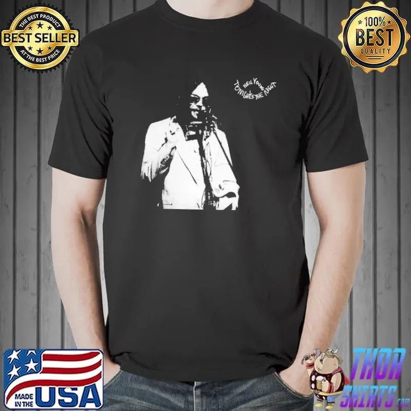 Neil Young Tonight's THe Night Shirt Unisex