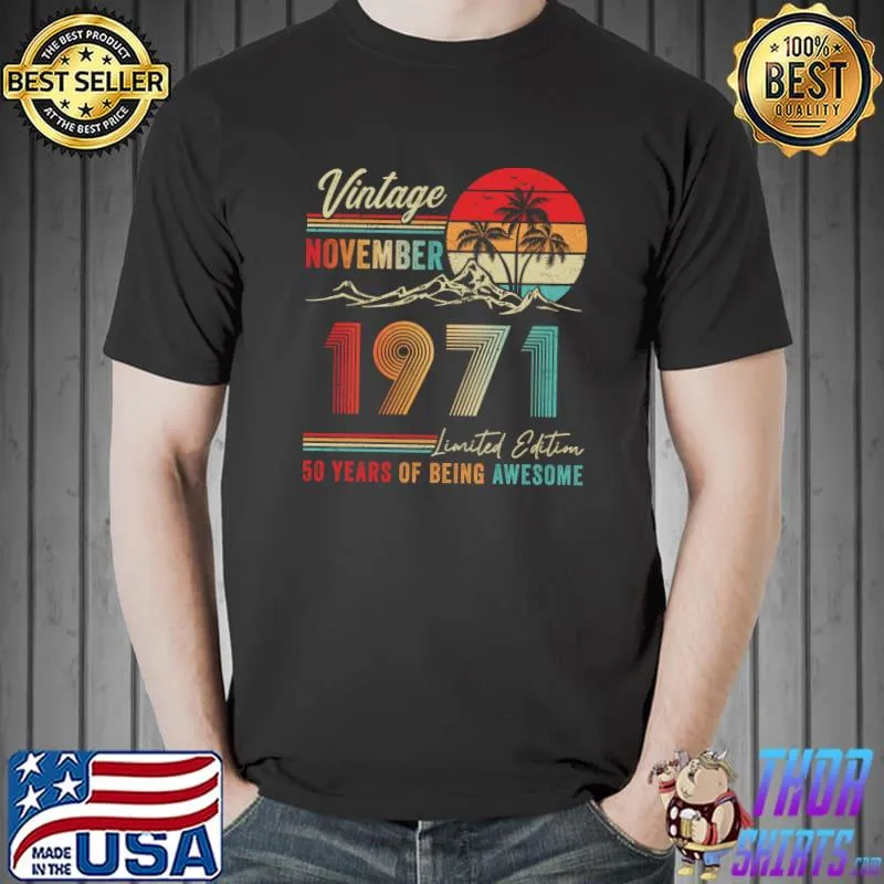 Nice 50 Years Old 50th Birthday Decoration Vintage November 1971 T-s Unisex