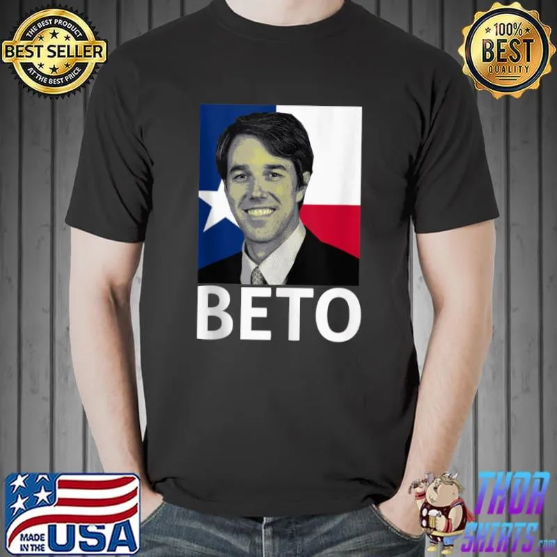 Nice Beto For Texas 2022 Governor Portrait Vote 22 flag T- Unisex