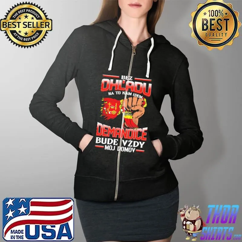 Nice bez OhL'adu Demandice Bude Vzdy Moj Domov Shirt Full Zip Hooded