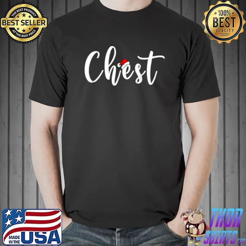 Nice Chest Nuts Funny Matching Chestnuts Christmas Couples Nuts T Shirt Unisex