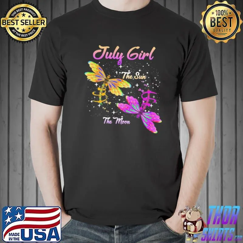 Nice Dragonfly July Girl The Sun The Moon Shirt Unisex