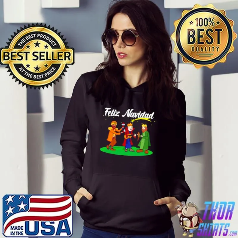 Nice Feliz navidad los tres reyes magos three wise men kings Hoodie