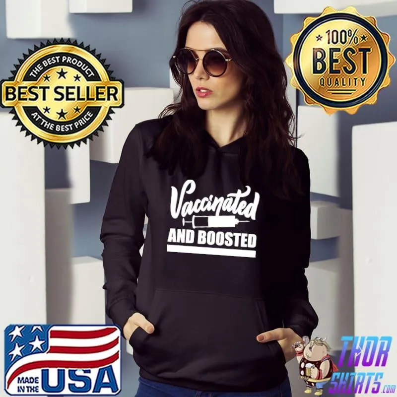 Nice Fully Vaccinated and Boosted Pro vaccine Shirt
