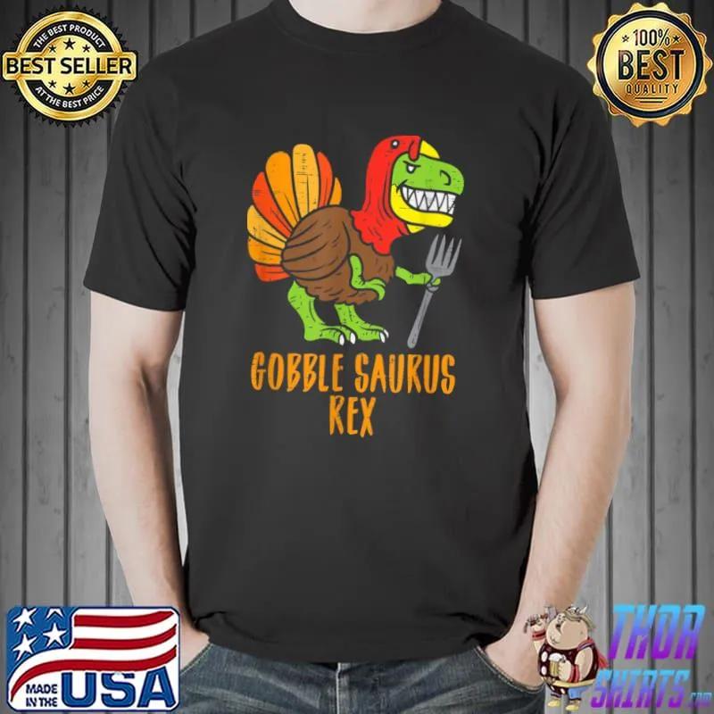 Nice gobble Saurus Rex Dino Turkey Mens Thanksgiving Toddler Boys T Shirt Unisex