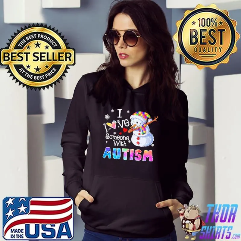 Nice I Love Someone With Autism Snowmans Shirt