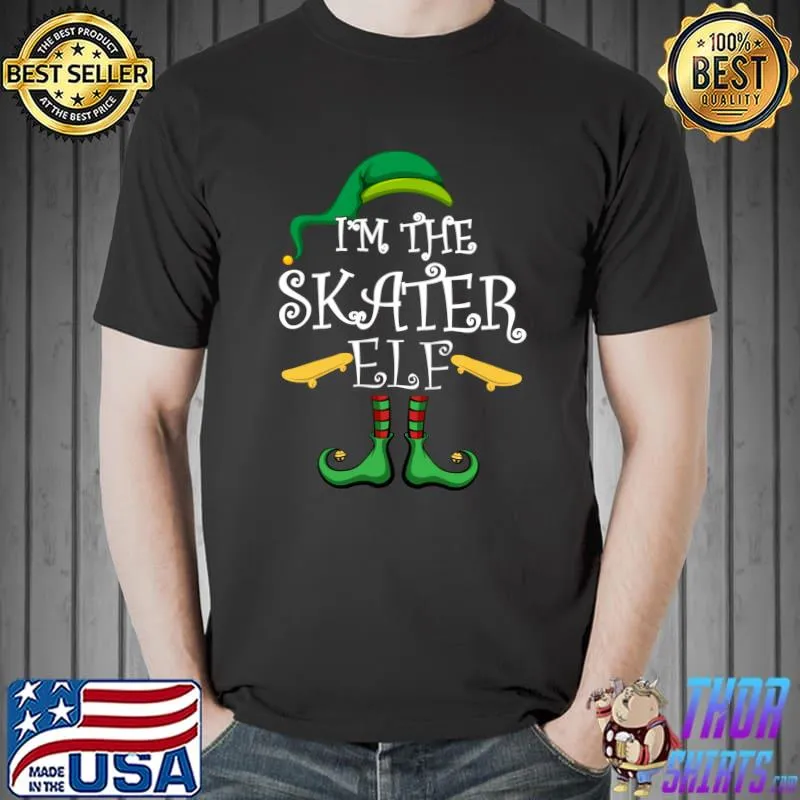 Nice i'm The Skater Elf Matching Group Christmas T-Shirt Unisex