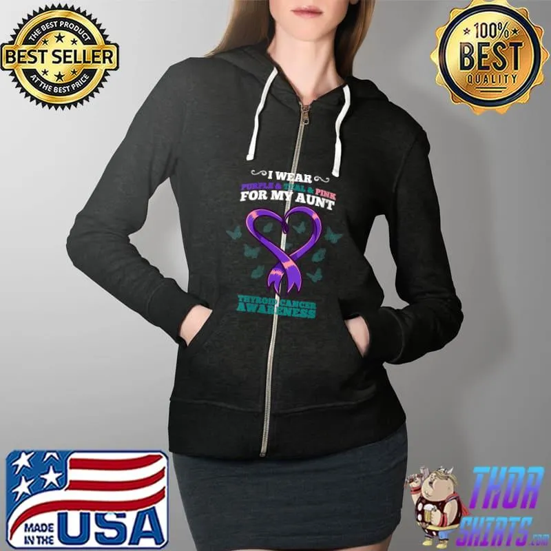 Nice i Wear Purple Teal Pink Aunt Thyroid Cancer Awareness T-Shirt Full Zip Hooded