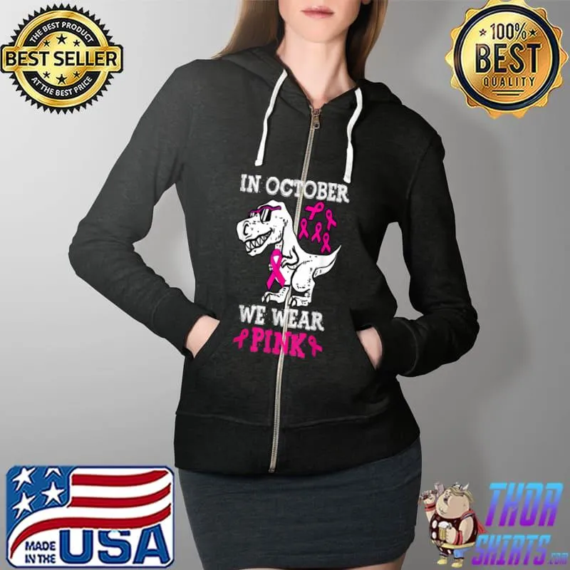 Nice In October We Wear Pink Breast Cancer Awareness Boys T Shirt Full Zip Hooded