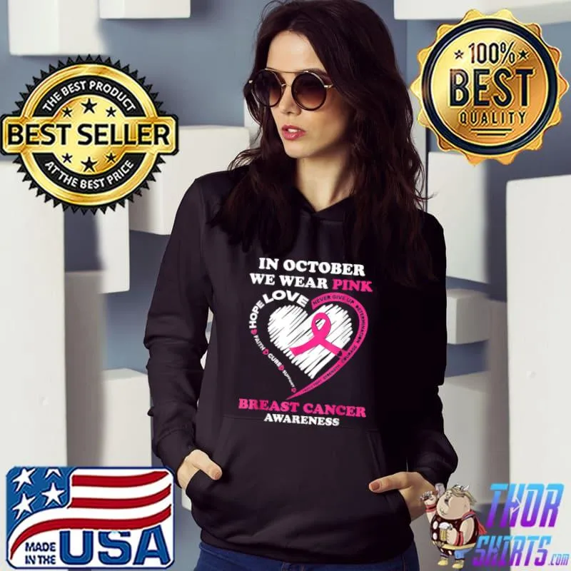 Nice In October We Wear Pink Breast Cancer Awareness T Shirt