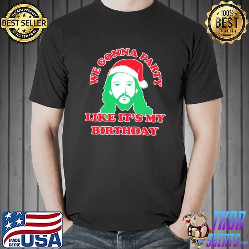 Nice Jesus We Gonna Party Like It’s My Birthday Unisex Sweat Unisex