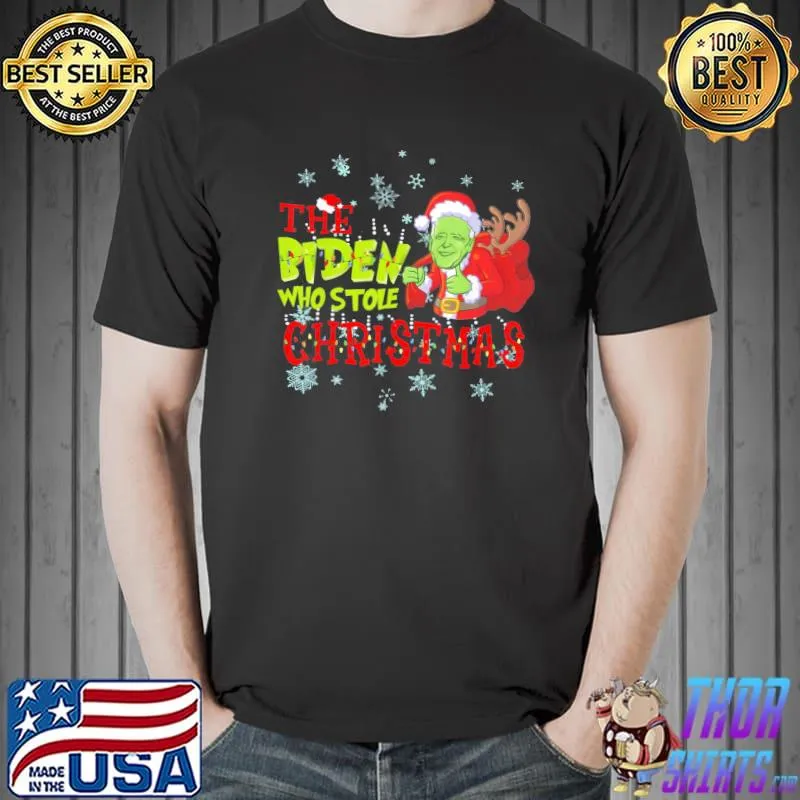 Nice joe Biden Santa Hat The Biden Who Stole Christmas T-Shirt