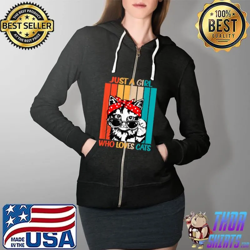 Nice just a Girl Who Loves Cats retro vintage cat lover T-Shirt Full Zip Hooded