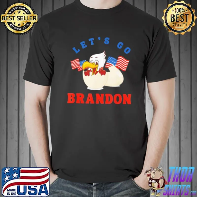 Nice Let’s Go Brandon with Eagle In Egg Us Flag T Shirt Unisex
