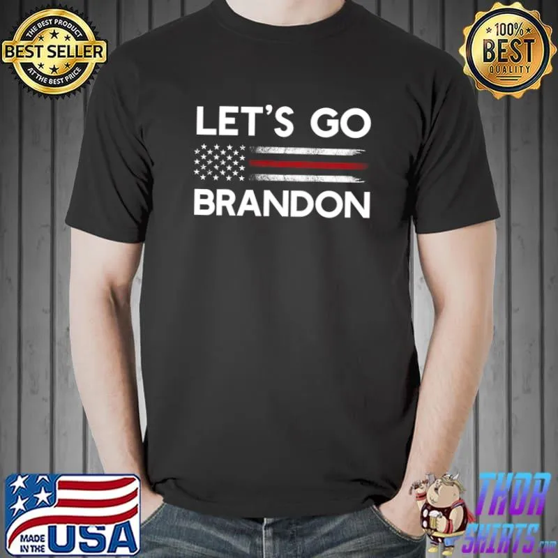 Nice Let's Go Branson Brandon Conservative Anti Liberal T- Unisex