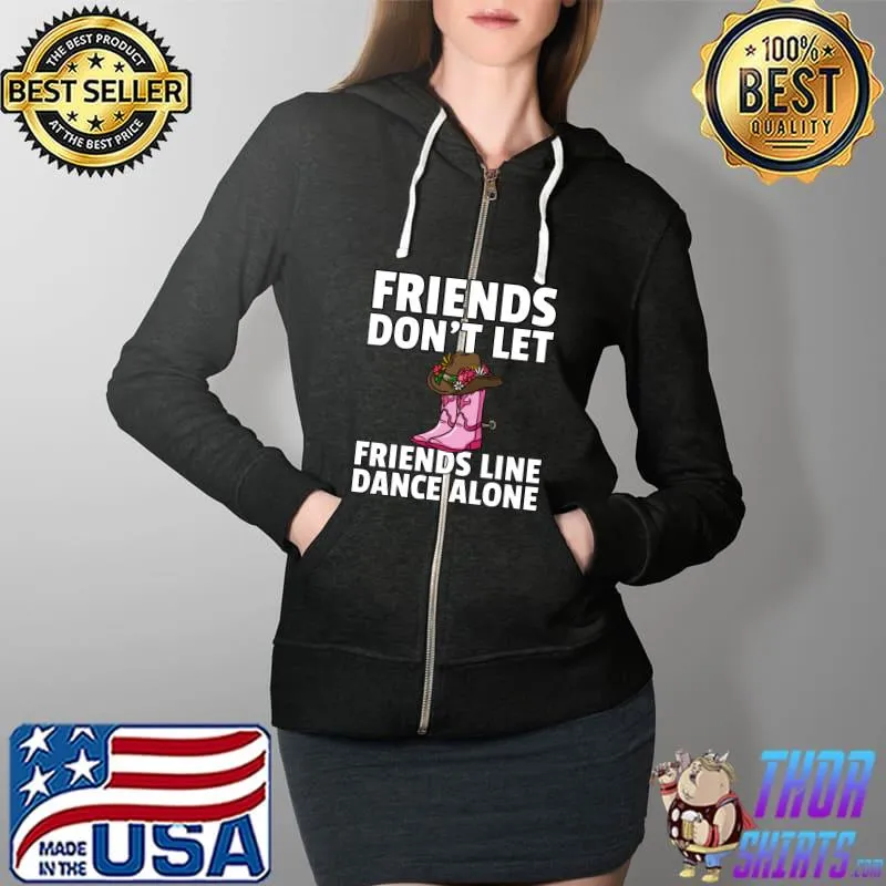 Nice Line Dance Country Music Dancing Dancer T- Full Zip Hooded