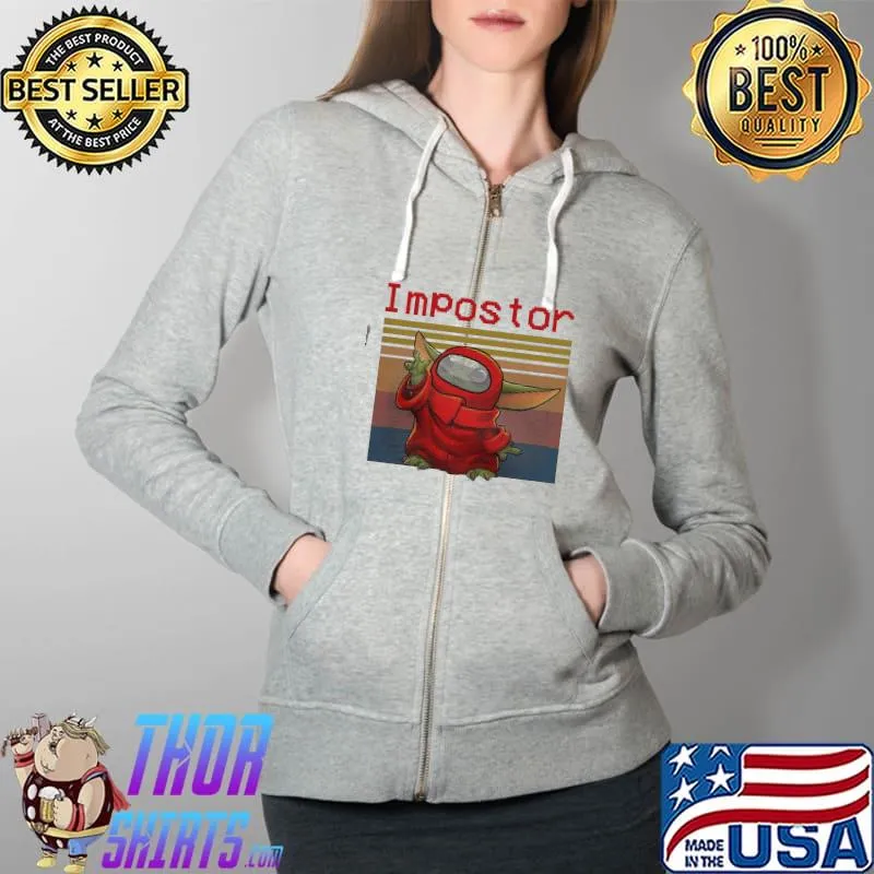 Nice Lovely Baby Yoda Impostor Among Us Vintage Retro Shirt Full Zip Hooded