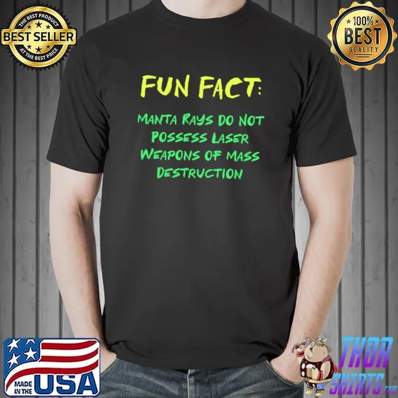 Nice Manta Rays Don't Have Lasers Funny Animal Pun Humor T- Unisex