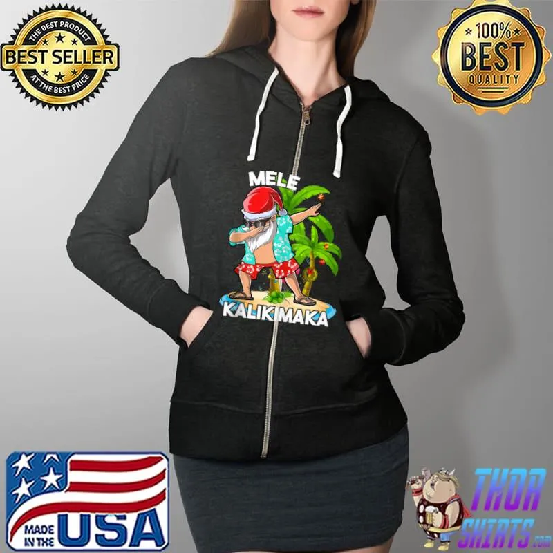 Nice mele Kalikimaka Dabbing Santa Claus Merry Xmas Aloha Hawaii T-Shirt Full Zip Hooded