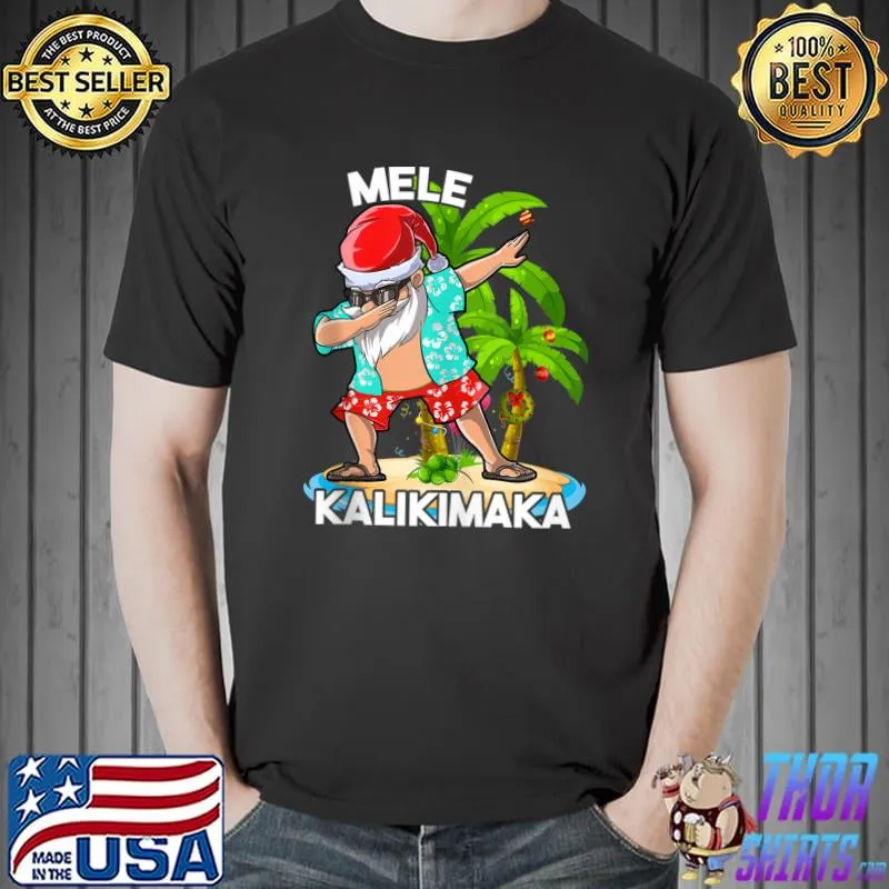 Nice mele Kalikimaka Dabbing Santa Claus Merry Xmas Aloha Hawaii T-Shirt Unisex