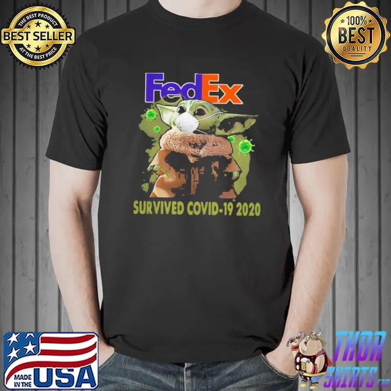 Nice Official Baby Yoda Fedex Survived Covid 19 2020 Shirt Unisex